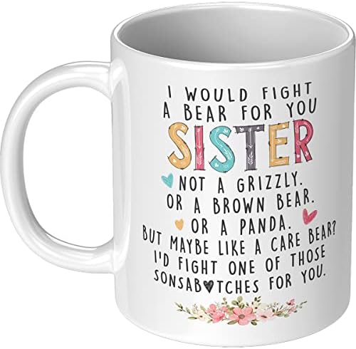 Sister Coffee Mug Funny - Sister Birthday Cup from Sister-Senin için bir Ayıyla Savaşırdım Sister Mug. En iyi arkadaş