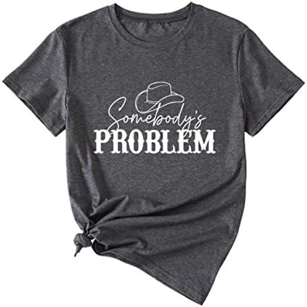 Birinin Sorunu T - Shirt Kadınlar için Country Müzik Fan Gömlek Batı Cowgirl Grafik Tee Kısa Kollu Yaz Üst